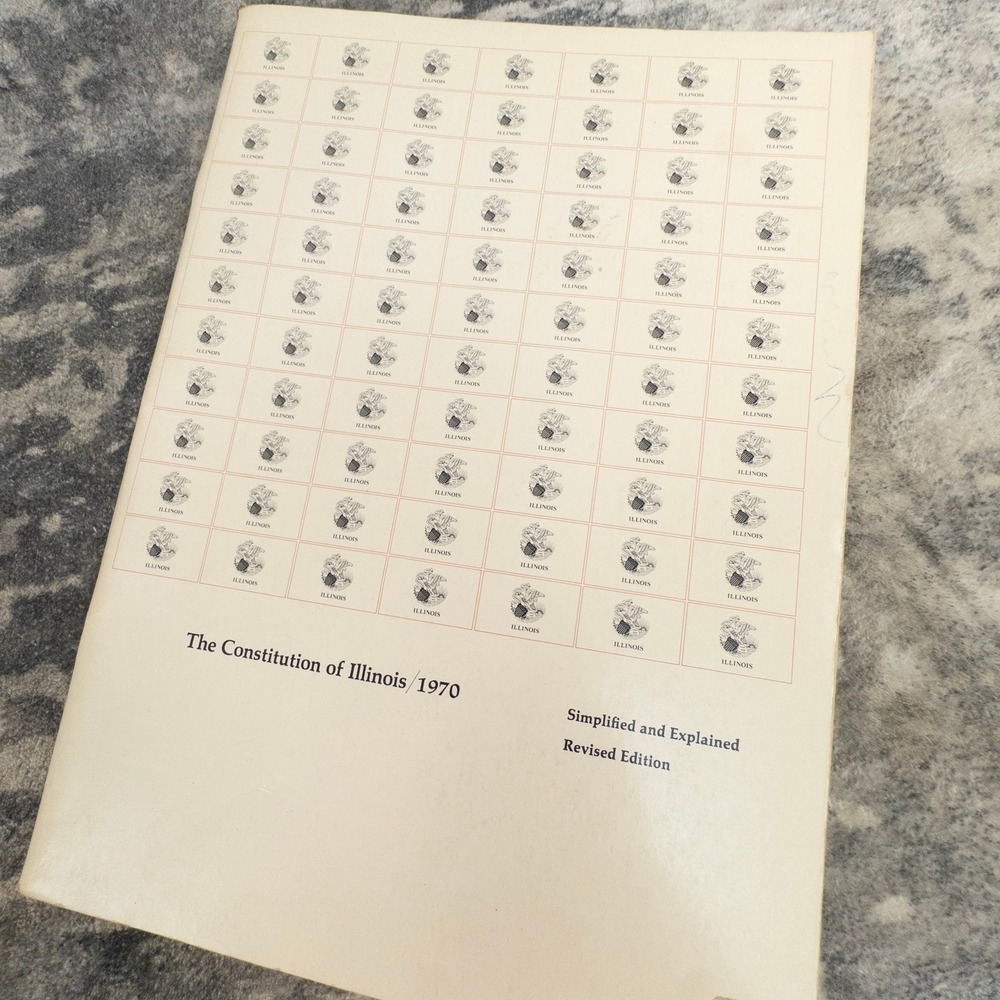 The Constitution‎ of Illinois 1970 Harper & Row Simplified Explained 1980 Ed